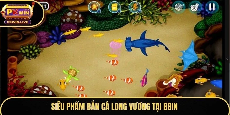 Siêu phẩm bắn cá long vương tại BBIN