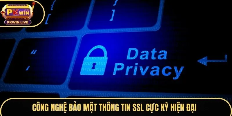 Công nghệ bảo mật thông tin SSL cực kỳ hiện đại 